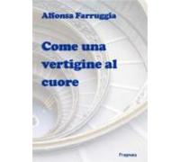 Come Una Vertigine Al Cuore (ebook)