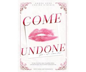 Come Undone: She's all I wanna have