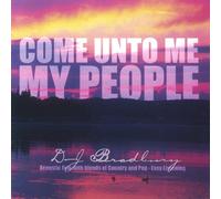 Come Unto Me My People