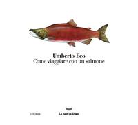 Come viaggiare con un salmone (I delfini)