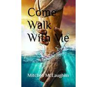 Come Walk With Me
