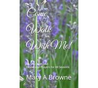 Come, Walk With Me!: My Day With God