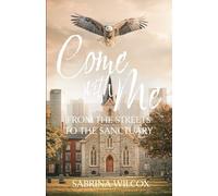 Come with Me: From the Streets to the Sanctuary