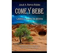 Come Y Bebe: Largo Camino Te Resta