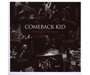 Comeback Kid - Through the Noise..