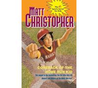 Comeback of the Home Run Kid (Matt Christopher Sports Series)