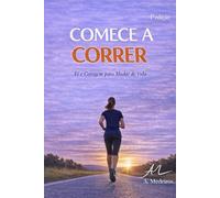 Comece a Correr: Fé e coragem para mudar de vida