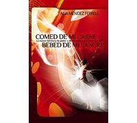 Comed De Mi Carne, Bebed De Mi Sangre