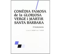 Comèdia Famosa De la gloriosa Verge I Màrtir Santa Bàrbara