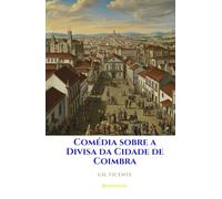 Comédia sobre a Divisa da Cidade de Coimbra