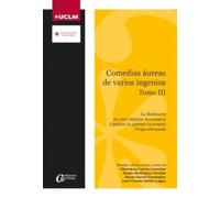 Comedias áureas de varios ingenios. Tomo III: 35 (EDICIONES CRÍTICAS)