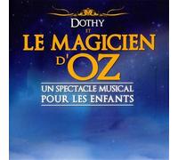 Comedie Musicale - Dothy Et Le Magicien D'oz