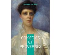 Comédies et proverbes: Une fresque de petits théâtres éducatifs : récits moraux et comédies pour la jeunesse inspirées de proverbes populaires