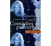 Comédies et proverbes: Volume 1, La Femme de l'aviateur, Le Beau mariage, Pauline à la plage