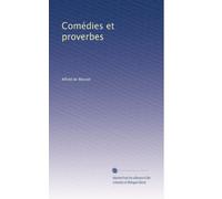 Comédies et proverbes: Volume 3