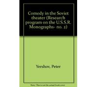 Comedy in the Soviet theater (Research program on the U.S.S.R. Monographs- no. 2)