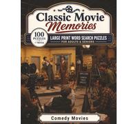 Comedy Movies: Large Print Word Search Puzzles for Adults & Seniors - 100 Nostalgic Puzzles Celebrating the Laughs and Comic Legends of Classic Movie Comedy, with Bonus Trivia
