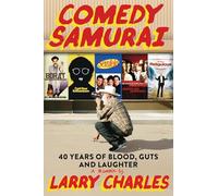 Comedy Samurai: Forty Years of Blood, Guts, and Laughter