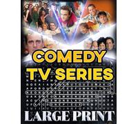 Comedy TV Series Word Search (Large Print): 100 puzzles from America’s funniest shows - 2,000 hidden words • answer key inside (U.S. TV Series Word Search Collection)