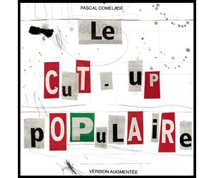Comelade Pascal - Le Cut-up Populaire