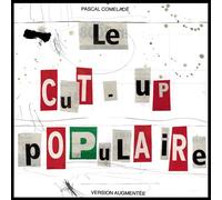 Comelade Pascal - Le Cut-up Populaire [Vinilo]