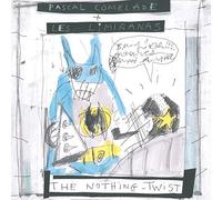 Comelade, Pascale / Les Liminanas - The Nothing Twist