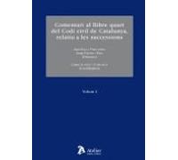 Comentari Al Llibre Quart Del Codi Civil De Catalunya Relatiu A Les Su