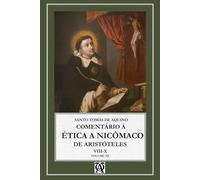 Comentário À Ética A Nicômaco De Aristóteles: Vol. III (monolíngue) (Aquinatis Sententiator)