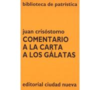 Comentario a la carta a los Gálatas: 34 (Biblioteca de Patrística)