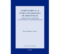 COMENTARIO A LA ETHICA NICOMACHEA DE ARISTOTELES: Género-sujeto, principios y afecciones de la filosofía política: 185 (Pensamiento Medieval y Renacentista)