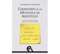 Comentario a la Metafísica de Aristóteles | Alejandro De Afrodisias , José Manuel García Valverde