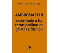 Comentario a las cartas paulinas de Gálatas a Filemón: 129 (Biblioteca de Patrística)