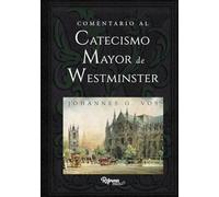 Comentario al Catecismo Mayor de Westminster