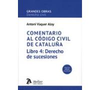 Comentario Al Código Civil De Cataluña. Libro 4: Derecho De