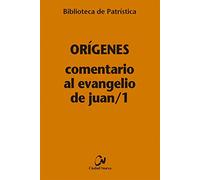 Comentario Al Evangelio De Juan/1