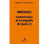 Comentario al Evangelio De Juan/2: 116 (Biblioteca de Patrística)