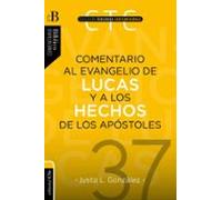 Comentario Al Evangelio De Lucas Y A Los Hechos De Los Apóstoles (eboo