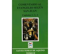Comentario al Evangelio según San Juan: Capítulos 2, 3 y 4 (ESPIRITUALIDAD.GRANDES MAESTROS)