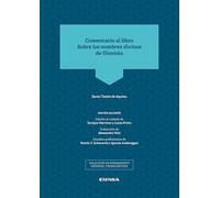 Comentario al libro Sobre los nombres divinos de Dionisio: Edición bilingüe (Pensamiento Medieval y Renacentista)