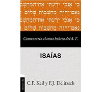 Comentario al texto Hebreo Del Antiguo testamento - Isaías (SIN COLECCION)