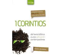 Comentario bíblico con aplicación NVI 1 Corintios: Del texto bíblico a una aplicación contemporánea (Comentarios Bíblicos Con Aplicación NVI)