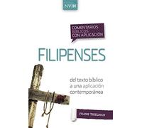 Comentario bíblico con aplicación NVI Filipenses: Del texto bíblico a una aplicación contemporánea (Comentarios Bíblicos Con Aplicación NVI)