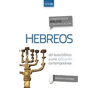 Comentario bíblico con aplicación NVI Hebreos – Del texto bíblico a una aplicación contemporánea