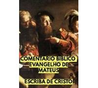 Comentário Bíblico - Evangelho De Mateus (ebook)