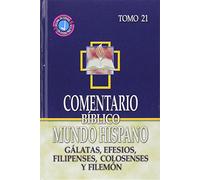 Comentario Biblico Mundo Hispano-Tomo 21- Galatas, Efesios, Filipenses, Colosenses y Filemon (Spanish Edition)
