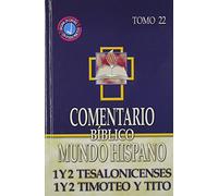 Comentario Biblico Mundo Hispano- Tomo 22- 1y2 Tesalonicenses, 1y2 Timoteo, Tito (Spanish Edition)
