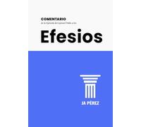 Comentario de la Epístola del Apóstol Pablo a los Efesios