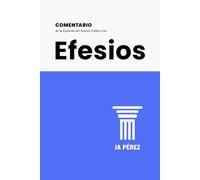 Comentario de la Epístola del Apóstol Pablo a los Efesios