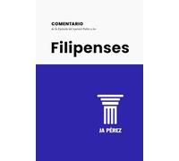 Comentario de la Epístola del Apóstol Pablo a los Filipenses