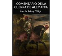 Comentario de la guerra de Alemania: La crónica de la batalla de Mülhberg